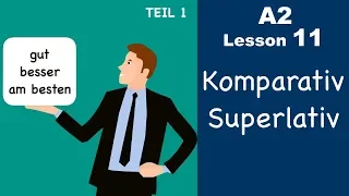 Learn German | Komparativ and Superlativ | Part 1 | German for beginners | A2 - Lesson 11