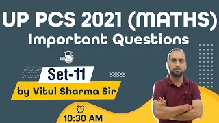 UP PCS 2021 - Important Questions for Maths for UP PCS 2021 Part 11 by Vitul Sharma #UPPCS2021