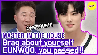 [HOT CLIPS] [MASTER IN THE HOUSE ] EUNWOO's 1 minute Show off🤣🤣 (ENG SUB)