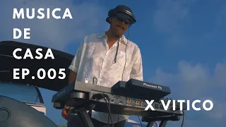 VITICO. TUCACAS, VENEZUELA [ Set/ Mix /Tech House /Guaracha/ Afro House] Música De Casa EP.005