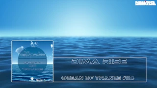 Dima Rise - Ocean Of Trance #114