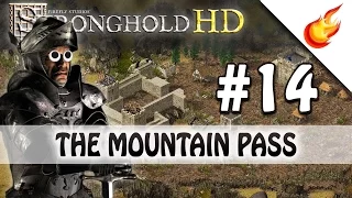 THE MOUNTAIN PASS - Stronghold HD - Military Campaign - Mission 14 -  Very Hard