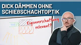 Dick dämmen ohne Schießschachtoptik? So gehts | Energieberater klärt auf