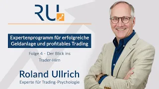 Roland Ullrich | Folge 4: Der Blick ins Trader-Hirn