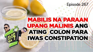 Alam Niyo Ba? Episode 267⎢‘Fast Colon Cleansing Remedies for Constipation'