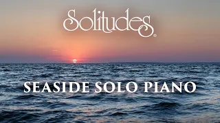 Dan Gibson’s Solitudes - Ode to the Sea | Seaside Solo Piano