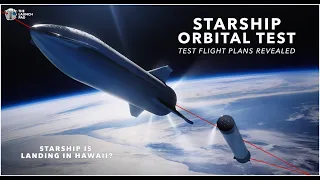 Starship Orbital Test Flight Plans Released | TLP News Flash Update
