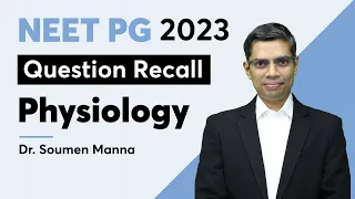 NEET PG "Physiology" Recall March 2023 by Dr. Soumen Manna