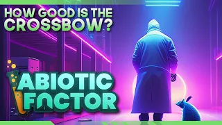 Is the CROSSBOW any good? | Abiotic Factor Gameplay Part 3