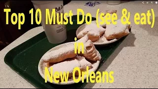 Top 10 Must DOs (see and eat) in New Orleans