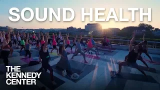 Sound Health at The Kennedy Center