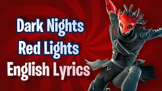 DARK NIGHTS/RED LIGHTS (Lyrics) English - Fortnite Lobby Track