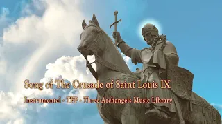 Song of The Crusade - Saint Louis IX -  Instrumental