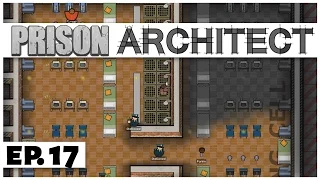 Prison Architect - Ep. 17 - The Huge Cell! - Escape Mode - Let's Play