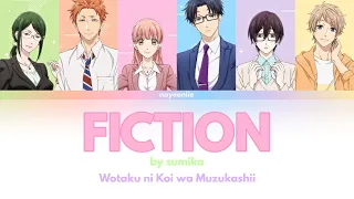 [sumika] FICTION (wotaku ni koi wa muzukashii/ヲタクに恋は難しい OP) LYRICS jap/rom/eng