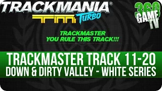 Trackmania Turbo - Trackmaster Track #11 - #20 (Down & Dirty Valley White Series)