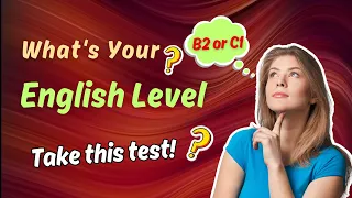 What's your English Level? Take this test!