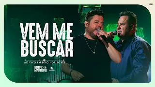 Bruno & Marrone - Vem Me Buscar (Clipe Oficial)