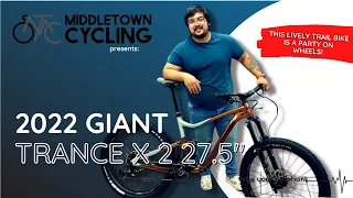 2022 GIANT TRANCE X 2 27.5" - @MiddletownCycling [THIS LIVELY TRAIL BIKE IS A PARTY ON WHEELS!]