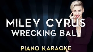 Wrecking Ball - Miley Cyrus | Lower Key Piano Karaoke Instrumental Lyrics Cover Sing Along