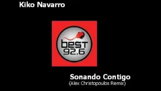 Kiko Navarro - Sonando Contigo - Best Radio 92.6