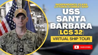 Virtual Tour of Independence-Class Littoral Combat Ship USS Santa Barbara (LCS 32)