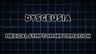 Dysgeusia (Medical Symptom)