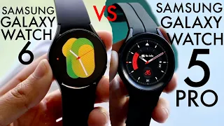 Samsung Galaxy Watch 6 Vs Samsung Galaxy Watch 5 Pro! (Comparison) (Review)