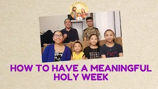 HOW TO HAVE A MORE MEANINGFUL HOLY WEEK | #TeamJMJ