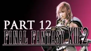 Final Fantasy XIII-2 Gameplay Walkthrough - Part 12 BOSS Royal Ripeness Oathbrand Sunleth Waterscape