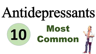 Top 10 Most Common Antidepressants