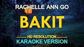 [KARAOKE] BAKIT - Rachelle Ann Go 🎤🎵