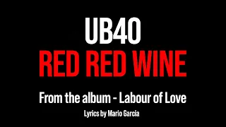 UB40 Red Red Wine (Lyrics)