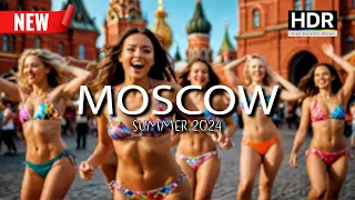 🔥 SUMMER IN MOSCOW TODAY 2024! Russia City Walk 4K HDR Tour