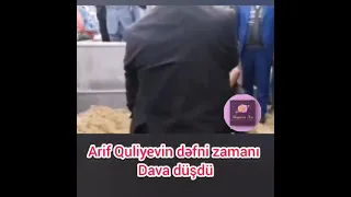 Arif Quliyevin dəfnində Dava düşdü