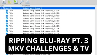 HOW TO RIP 4K HD BLU-RAY TO MKV | Challenges & Using MakeMKV to rip TV Shows to MKV Files