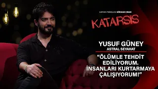 Katarsis - Yusuf Güney: İlk Astral Seyahatimde Ruhum Bedenimden Ayrılınca Hayatım Alt Üst Oldu!