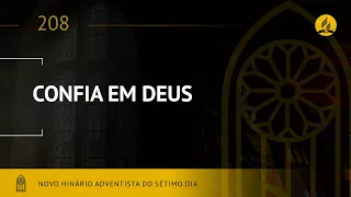 Novo Hinário Adventista • Hino 208 • Confia em Deus • (Lyrics)