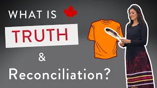 What is Truth & Reconciliation? (Canada's True History with Indigenous People)