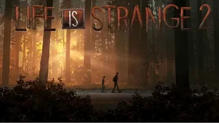 Стрим - Life is Strange 2 - Эпизод 1 (часть 2)