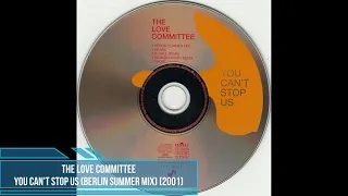 The Love Committee ‎– You Can't Stop Us (Berlin Summer Mix) [2001]