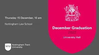 10am - Ceremony 15: Nottingham Law School - NTU Graduation December 2022