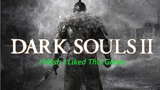 Another Rant About Dark Souls 2