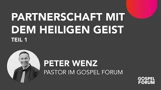 Wie du Partnerschaft mit dem Heiligen Geist baust - eine Predigt von Peter Wenz