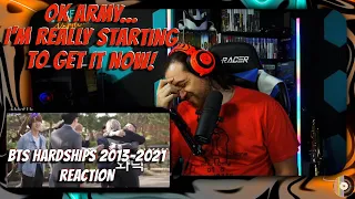 BTS HARDSHIPS 2013 TO 2021 REACTION - I Get It Now...