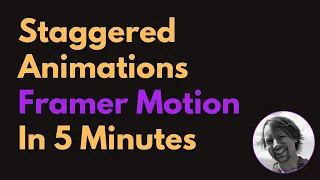 Staggered Animations in React with Framer Motion in 5 Minutes