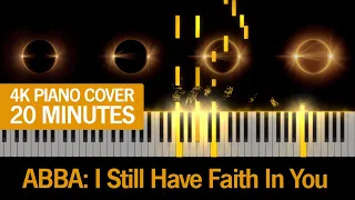 ABBA - I Still Have Faith In You (ABBA Voyage) - Extended Piano Cover - 20 Minutes 4K Video