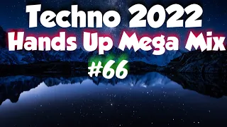 Techno Hands Up 2022 Mix#66