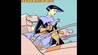 S.P.O.C.K. -  Queen Of Space (Stop Dave, I'm Going Crazy 2001)