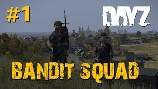 Elektro Bandit Squad #1 - DayZ Standalone (1080p)